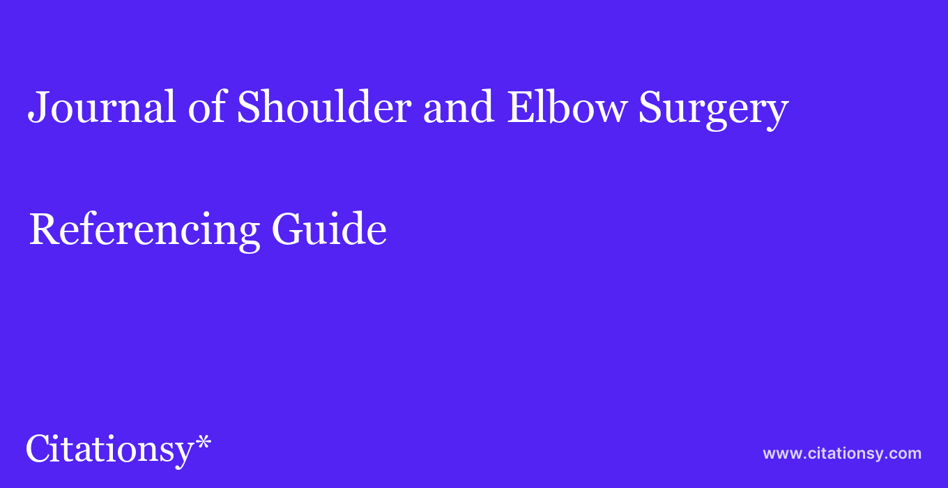 cite Journal of Shoulder and Elbow Surgery  — Referencing Guide